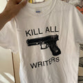 KILL ALL WRITERS